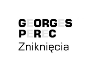 Premiera polskiego przekładu powieści "La Disparition" Georges’a Pereca, 4 listopada 2022